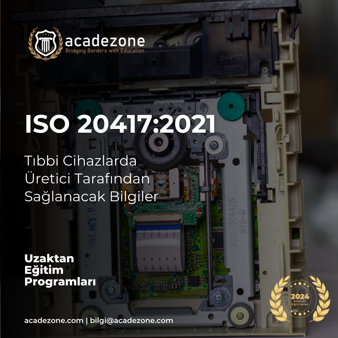 ISO 20417:2021:Tıbbi Cihazlar Üretici Tarafından Sağlanacak Bilgiler Standartı